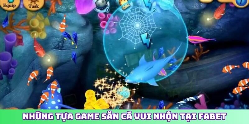 Những tựa game săn cá vui nhộn tại FABET